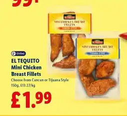 Lidl EL TEQUITO Mini Chicken Breast Fillets offer