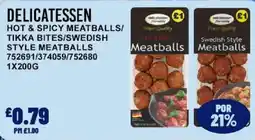 Bestway Delicatessen hot & spicy meatballs offer