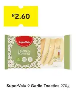 SuperValu SuperValu 9 Garlic Toasties offer