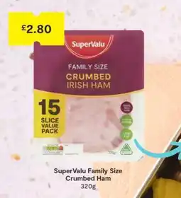 SuperValu SuperValu Family Size Crumbed Ham offer