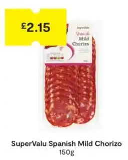 SuperValu SuperValu Spanish Mild Chorizo offer