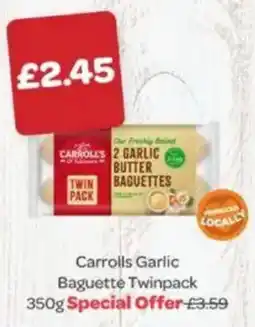 Spar Carrolls garlic baguette twinpack offer
