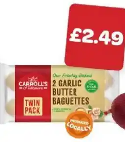 Spar Carroll's garlic butter baguettes offer