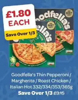 Spar Goodfella's thin pepperoni / margherita / roast chicken / italian hot offer
