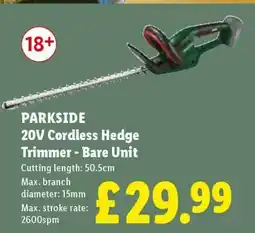 Lidl Parkside 20V Cordless Hedge Trimmer - Bare Unit offer