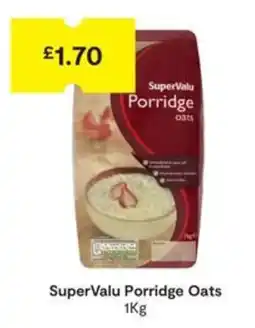 SuperValu SuperValu porridge oats offer