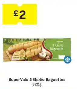 SuperValu SuperValu 2 Garlic Baguettes offer