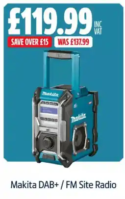 Screwfix Makita DAB+ / FM Site Radio offer
