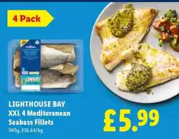 Lidl LIGHTHOUSE BAY XXL 4 Mediterranean Seabass Fillets offer