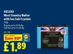 Lidl DELUXE West Country Butter with Sea Salt Crystals offer