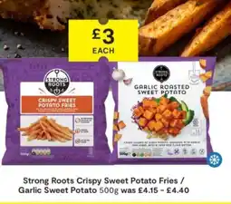SuperValu Strong Roots Crispy Sweet Potato Fries / Garlic Sweet Potato offer