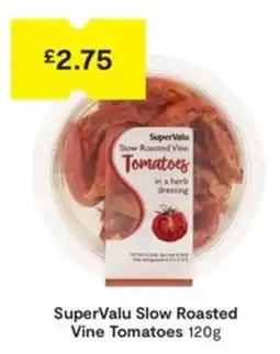 SuperValu SuperValu slow roasted vine tomatoes offer