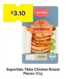 SuperValu SuperValu Tikka Chicken Breast Pieces 150g offer