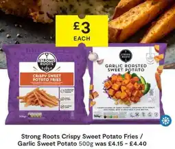 SuperValu Strong Roots Crispy Sweet Potato Fries / Garlic Sweet Potato offer
