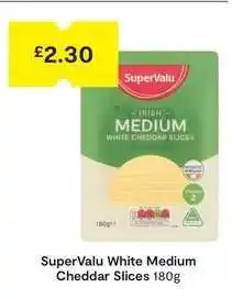 SuperValu SuperValu White Medium Cheddar Slices 180g offer