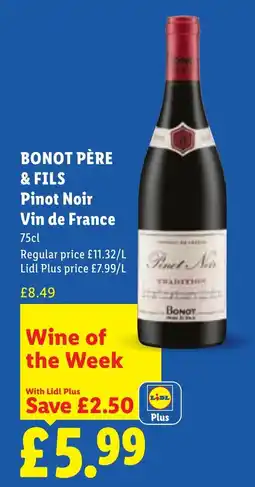 Lidl Bonot Pere & Fils Pinot Noir offer