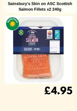 Sainsbury's Sainsbury's Skin on ASC Scottish Salmon Fillets offer