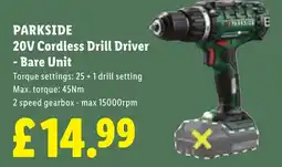 Lidl Parkside 20v cordless drill driver - bare unit offer