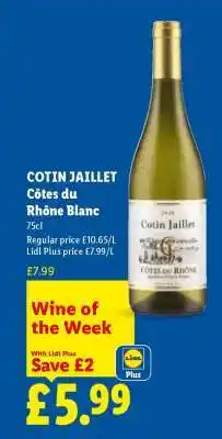 Lidl COTIN JAILLET Côtes du Rhône Blanc offer