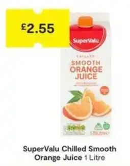 SuperValu SuperValu chilled smooth orange juice offer
