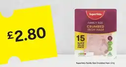 SuperValu SuperValu family size crumbed irish ham offer