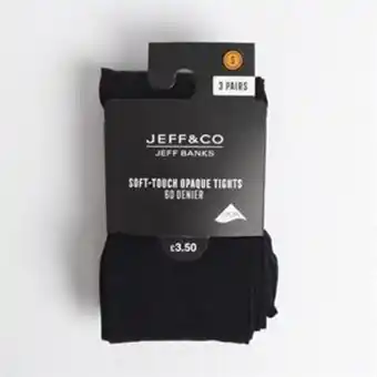 Home Bargains Jeff&co by jeff banks: soft-touch opaque tights 3 pairs - 60 denier offer