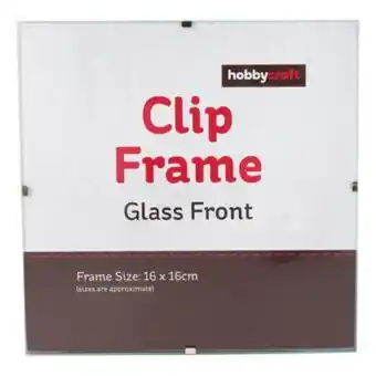 Hobbycraft Glass clip frame 16cm x 16cm offer