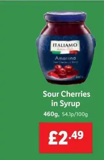 Lidl Italiamo Sour Cherries In Syrup offer