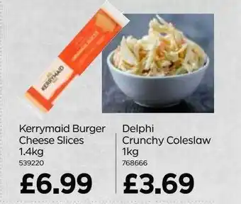 Bestway Kerrymaid Burger Cheese Slices 1.4kg, Delphi Crunchy Coleslaw 0kg offer