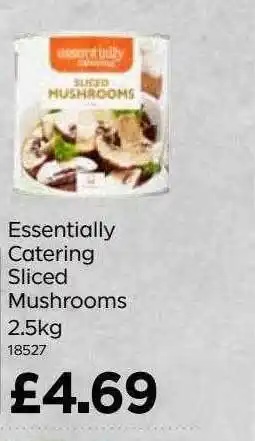 Bestway Essentially Catering Sliced Mushrooms 2.5 Kg offer