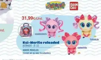 Juguettos 31,99€/und. 500 ksi-merito reloaded a0364620-21-23 wi varios modelos vienen en su neo-incubadora gotin thauman oferta