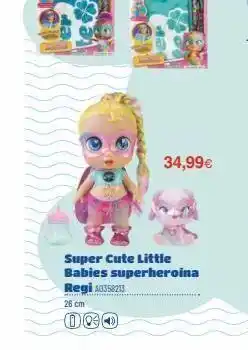 Juguettos 34,99€ super cute little babies superheroina regi a0358213 26 cm doo oferta