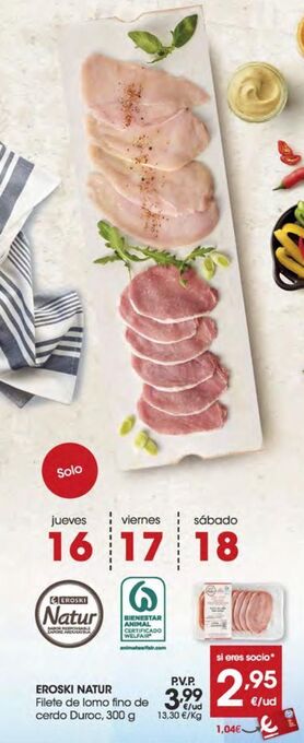 Eroski Eroski natur filete de lomo fino de cerdo duroc 300 g oferta