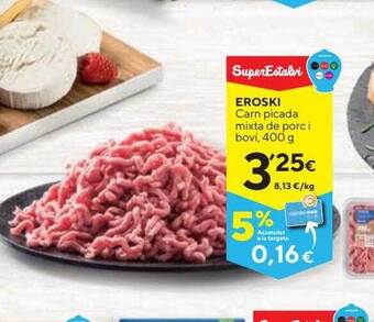 Caprabo Eroski Carn Picada Mixta De Porc I Bovi oferta