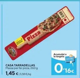 Caprabo Casa Tarradellas Massa Per Fer Pizza oferta