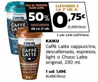 Supermercados Lupa Kaiku Caffè Latte Cappuccino, Descafeinado, Espresso, Light O Choco Latte Original oferta