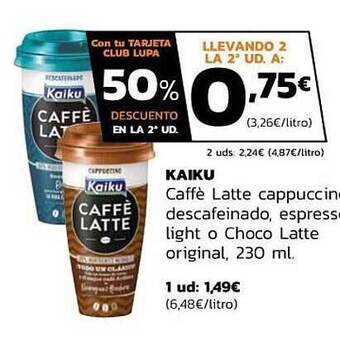 Supermercados Lupa Kaiku Caffè Latte Cappuccino Descafeinado, Espresso Light O Choco Latte Original oferta