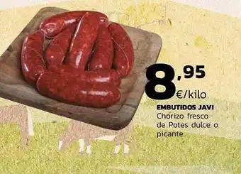 Supermercados Lupa Embutidos Javi Chorizo Fresco De Potes Dulce O Picante oferta