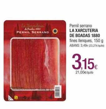 Condis Pernil Serrano La Xarcuteria De Boadas 1880 oferta