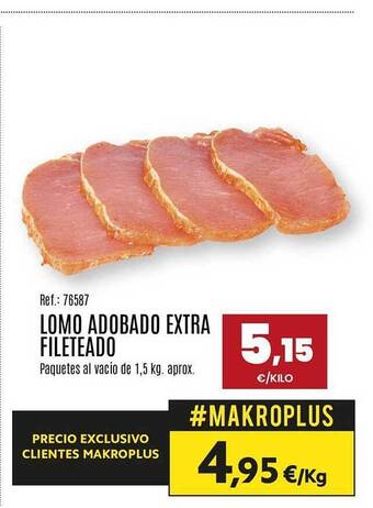 Makro Lomo Adobado Extra Fileteado oferta