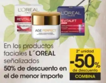 Eroski L'Oreal En Los Productos Faciales Señalizados 50% de descuento En El de Menor Importe oferta
