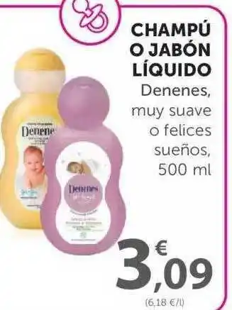 SPAR Champú O Jabón Líquido Denenes, Muy Suave O Felices Sueños oferta