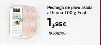 CashDiplo Pechuga De Pavo Asada Al Horno Frial oferta