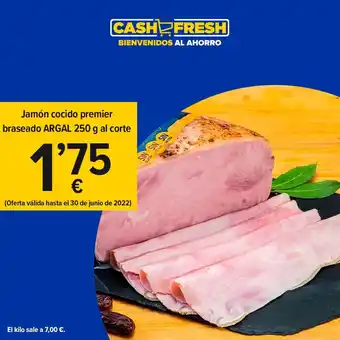 Cash Fresh Argal Jamón Cocido Premier Braseado 250 g al corte oferta