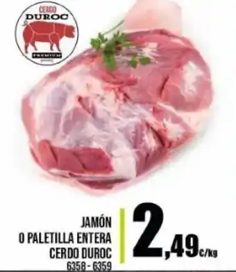 Family Cash Cerdo Duroc Jamón o Paletilla Entera oferta