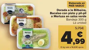 Carrefour Dorada a la bilbaína, bacalao con pisto y pil-pil o merluza en salsa verde oferta