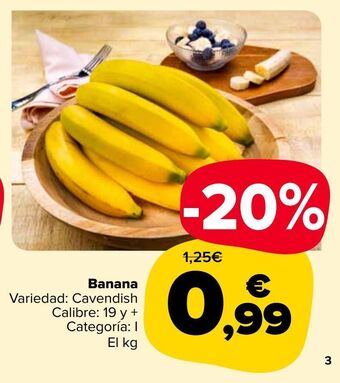 Carrefour Market Banana variedad: cavendish. calibre: 19 y + categoría: i el kg oferta