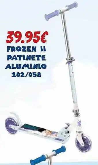 Jugueterías Nikki Frozen Ii Patinete Aluminio oferta