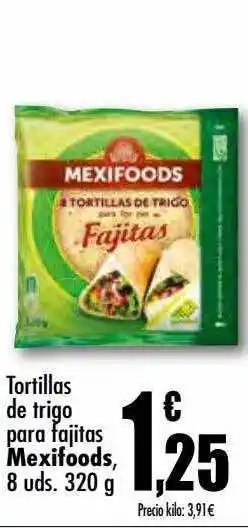 Unide Supermercados Tortillas De Trigo Para Fajitas Mexifoods oferta