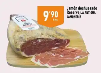 Supermercados Deza La Antigua Jamonería Jamón deshuesado Reserva oferta